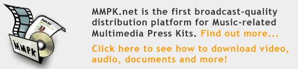 MMPK.net is the first broadcast-quality distribution platform for Music-related Multimedia Press Kits.